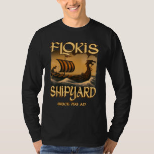 Norse Mythology Viking Ship Flokis Shipyard Since  T-Shirt