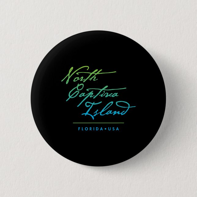 North Captiva Island Florida  6 Cm Round Badge (Front)