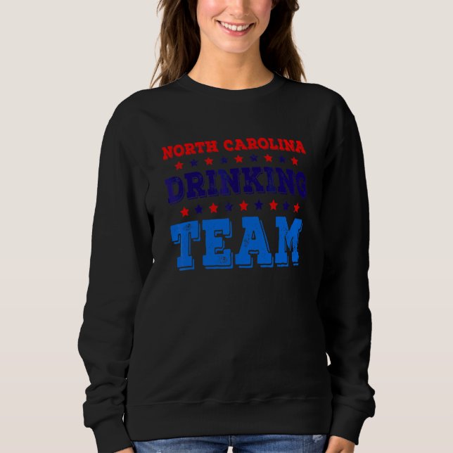 North Carolina Drinking Team State Pride  Beer Dri Sweatshirt (Front)