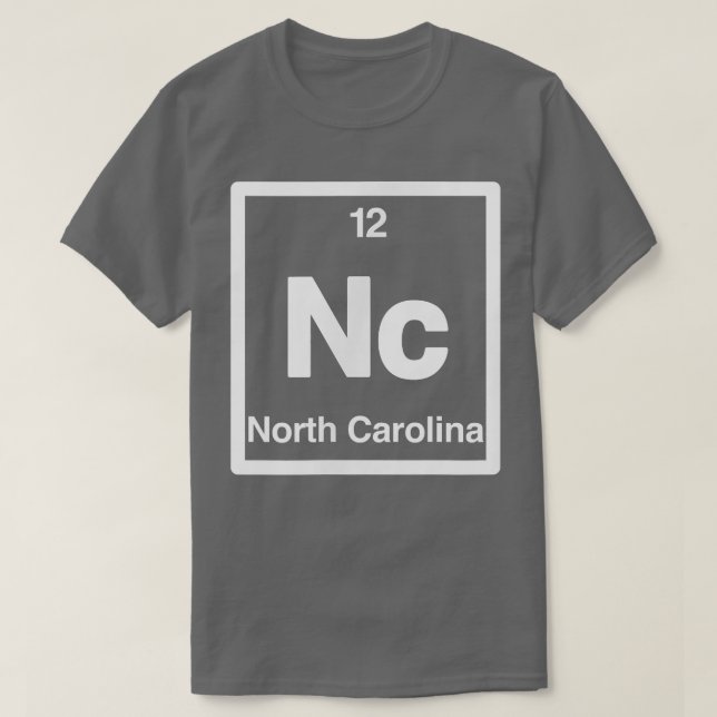 North Carolina NC Periodic Table Elements 12th Sta T-Shirt (Design Front)