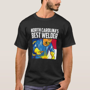 North Carolina's Best Welder Ironworker Ironsmith T-Shirt