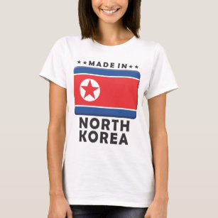 North Korea Made T-Shirt