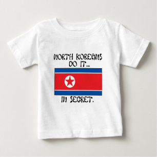 North Koreans Do It... In Secret. Baby T-Shirt
