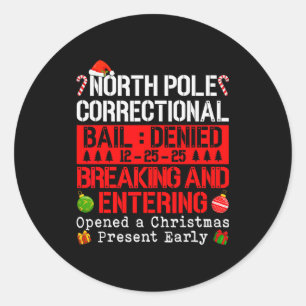 North Le Correctional Bail Denied Breaking & E Classic Round Sticker