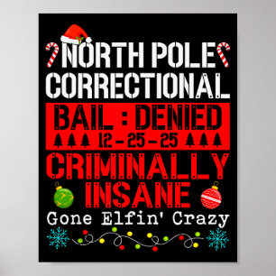 North Le Correctional Criminally Insane Gone Elfin Poster