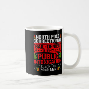 North Le Correctional Intoxication Drank Too Much Coffee Mug