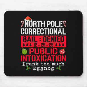 North Le Correctional Public Intoxication Eggnog C Mouse Pad