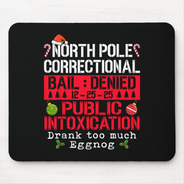 North Le Correctional Public Intoxication Eggnog C Mouse Pad (Front)
