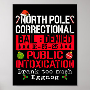 North Le Correctional Public Intoxication Eggnog C Poster
