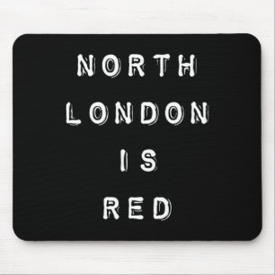 North London Is Red - Arsenal Coyg Football Slogan Mouse Pad