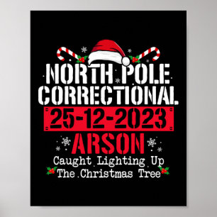 North Pole Correctional Arson Family Matching Chri Poster