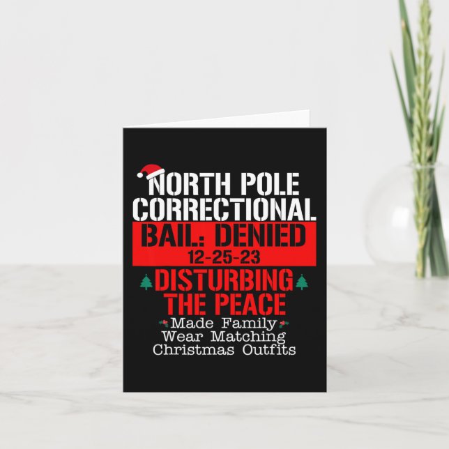 North Pole Correctional Bail Denied Disturbing The Card (Front)