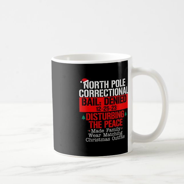 North Pole Correctional Bail Denied Disturbing The Coffee Mug (Right)