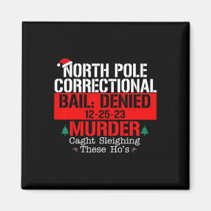 North Pole Correctional Bail Denied Murder Caught Magnet