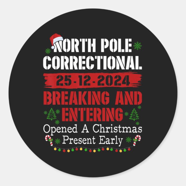 North Pole Correctional Breaking And Entering Open Classic Round Sticker (Front)