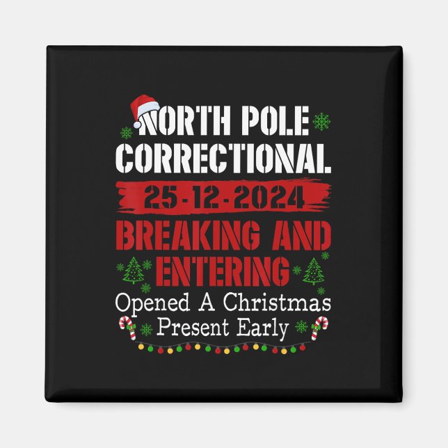 North Pole Correctional Breaking And Entering Open Magnet (Front)