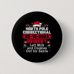 North Pole Correctional Bribery Left Milk Cookies  6 Cm Round Badge