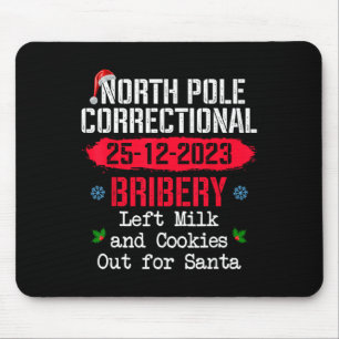North Pole Correctional Bribery Left Milk Cookies  Mouse Pad