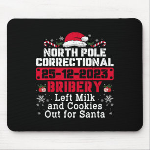 North Pole Correctional Bribery Left Milk Cookies Mouse Pad