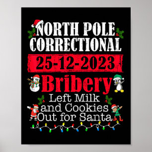 North Pole Correctional Bribery Left Milk Cookies Poster