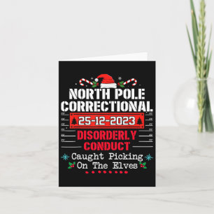 North Pole Correctional Disorderly Conduct Caught  Card