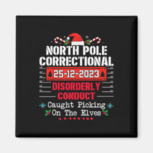 North Pole Correctional Disorderly Conduct Caught Magnet