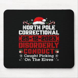 North Pole Correctional Disorderly Conduct Caught Mouse Pad