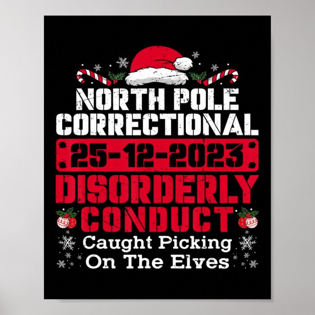 North Pole Correctional Disorderly Conduct Caught  Poster (Front)