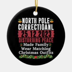 North Pole Correctional Disturbing Peace Family Ceramic Tree Decoration