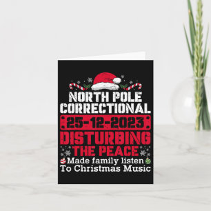 North Pole Correctional Disturbing Peace Family Ch Card