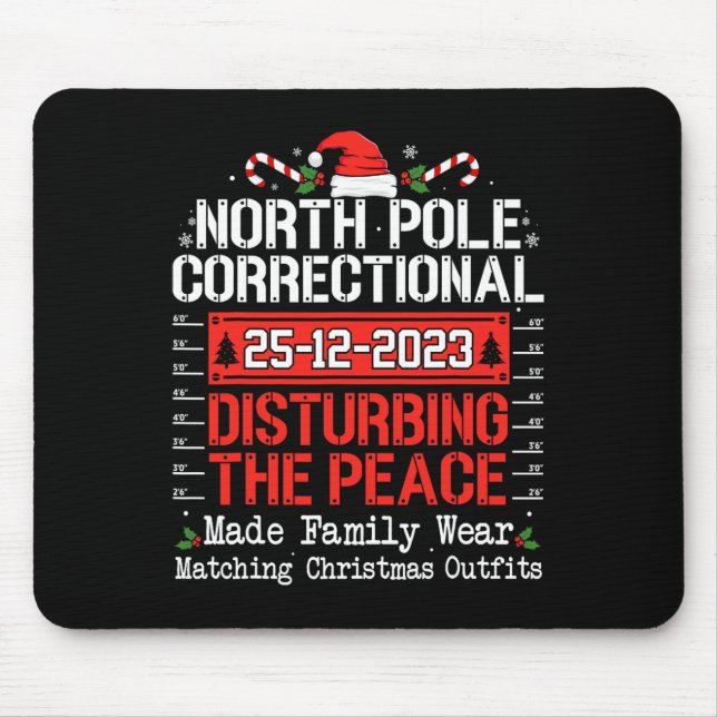 North Pole Correctional Disturbing Peace Family Ch Mouse Pad (Front)