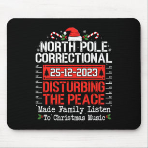 North Pole Correctional Disturbing Peace Family Ch Mouse Pad