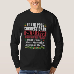 North Pole Correctional Disturbing Peace Family  T-Shirt