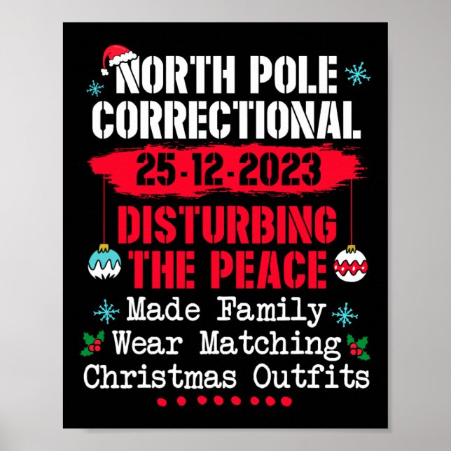 North Pole Correctional Disturbing Peace Wear Matc Poster (Front)