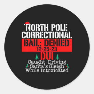 North Pole Correctional Driving Santa Sleigh Match Classic Round Sticker