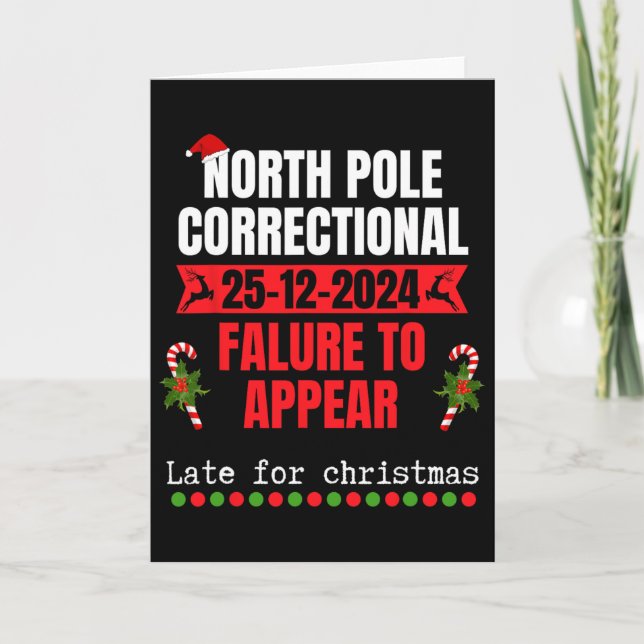 North Pole Correctional Failure To Appear Late For Card (Front)