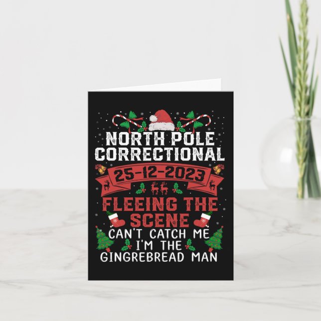 North Pole Correctional Fleeing the scene Can't ca Card (Front)