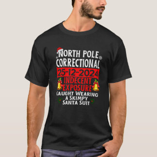North Pole Correctional Indecent Exposure 2024 Mat T-Shirt