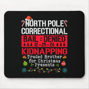North Pole Correctional Kidnapping Traded Brother Mouse Pad