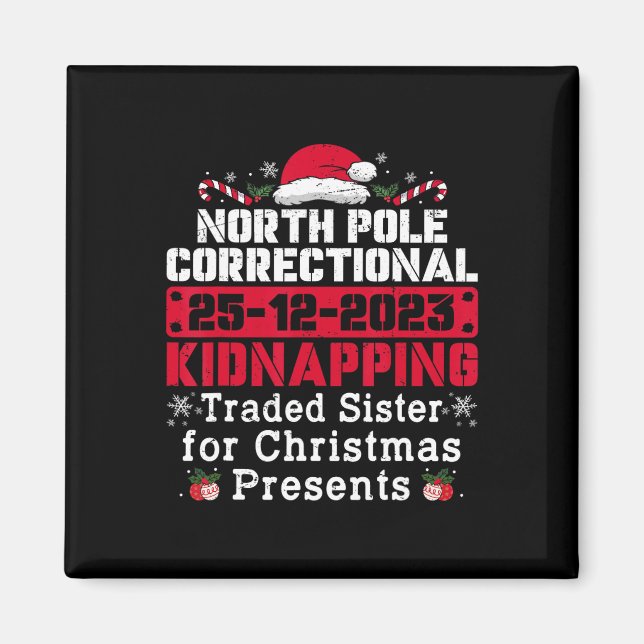 North Pole Correctional Kidnapping Traded Sister C Magnet (Front)