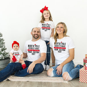 North Pole Correctional Matching Family Christmas T-Shirt
