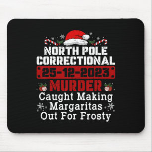North Pole Correctional Murder Caught Making Marga Mouse Pad