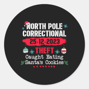 North Pole Correctional Theft Caught Eating Santa' Classic Round Sticker
