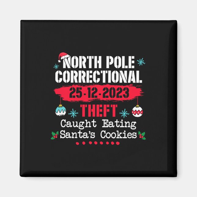 North Pole Correctional Theft Caught Eating Santa' Magnet (Front)