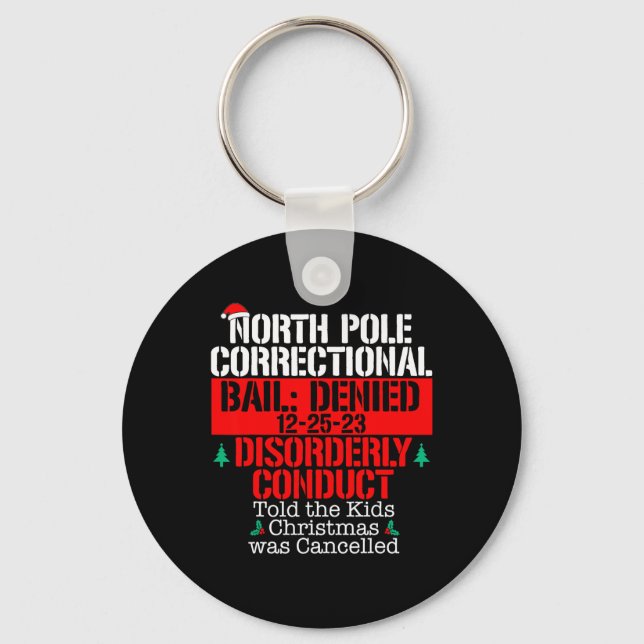 North Pole Correctional Told Xmas Cancelled Matchi Key Ring (Front)