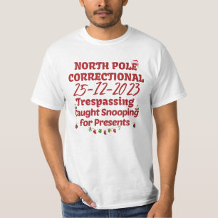 North Pole Correctional Trespassing Caught Snoopin T-Shirt