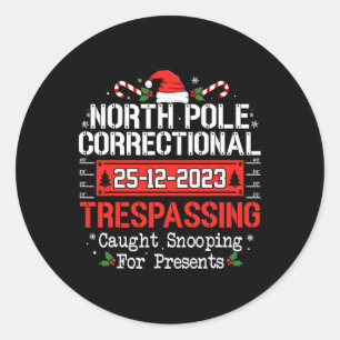 North pole correctional trespassing family christm classic round sticker