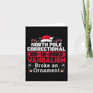 North Pole Correctional Vandalism Broke an Ornamen Card