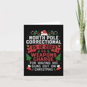 North Pole Correctional Weaponds Charge His Guns O Card