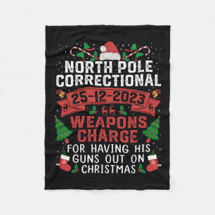 North Pole Correctional Weaponds Charge His Guns O Fleece Blanket